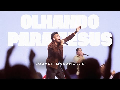 Louvor - Olhando Para Jesus | Mananciais RJ