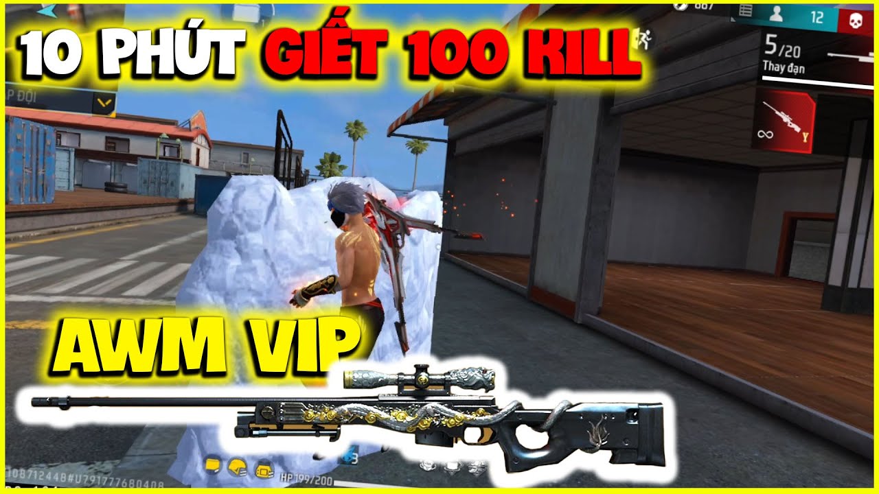 THỬ THÁCH 10 PHÚT GIẾT 100 KILL BẰNG AWM VIP !!!