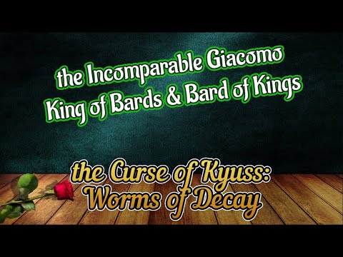 2GP D&D Quote the Bard 10/20/23 - the Curse of Kyuss: Worms of Decay