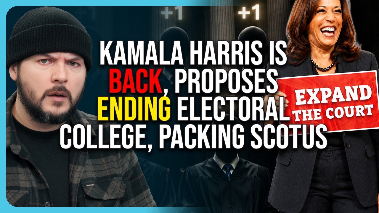 Kamala Harris Is BACK, Proposes ENDING Electoral College, Packing SCOTUS