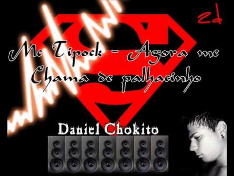 Mc Tipock - Agora me chama de palhacinho [Lazer Digital 2011]