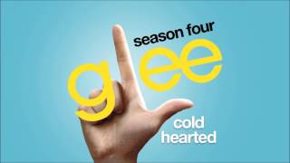 Cold Hearted | Glee [HD FULL STUDIO]
