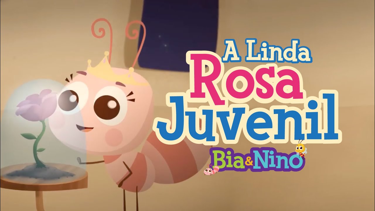 A Linda Rosa Juvenil - Bia&Nino [vídeo para criança]