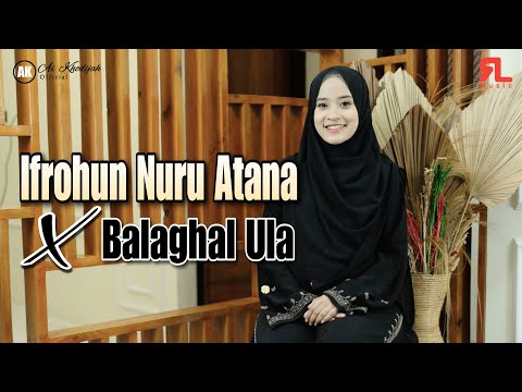 AI KHODIJAH - IFROHUN NURU ATANA X BALAGHAL ULA