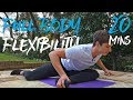 20 Minute Full Body Flexibility Routine FOLLOW ALONG