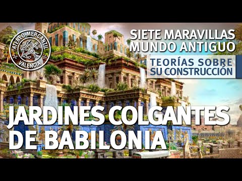 Jardines Colgantes de Babilonia. Su Construcción. Siete Maravillas del Mundo | José Luis Climent