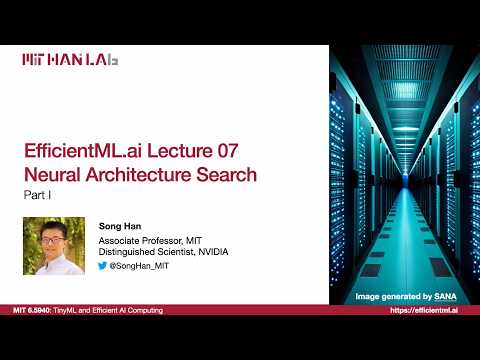 EfficientML.ai Lecture 7 - Neural Architecture Search (Part I) (MIT 6.5940 Fall 2026)