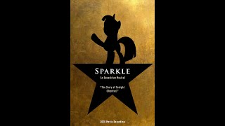 Sparkle (Hamilton): An Equestrian Musical - The Story of Tonight (Reprise) (Movie Version)
