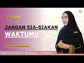 Jangan Sia-Siakan Waktumu - Katupat Part 1| Dr. Oki Setiana Dewi, M.Pd #kajianislam #islam