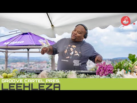 Amapiano | Groove Cartel Presents Leehleza