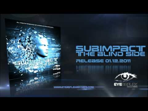 Subimpact - The Blind Side (Eyereflex Records)