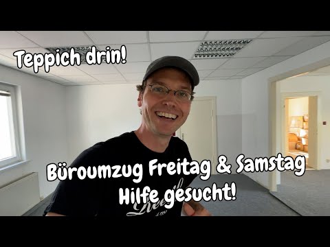 Teppich ist drin - Büro zieht am Freitag & Samstag um - Hilfe gesucht