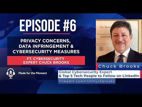 Made for the Moment #6 - Data Infringement & Free Speech (ft. Cybersecurity Expert Chuck Brooks)