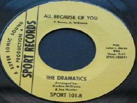 Dramatics - All Because Of You