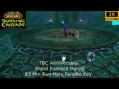 WoW TBC Anniversary | Blood Furnace Heroic 83 Min Run | Holy Paladin PoV | 2K
