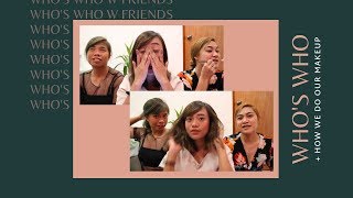 Who's Who with the BBFs + how we do our make up