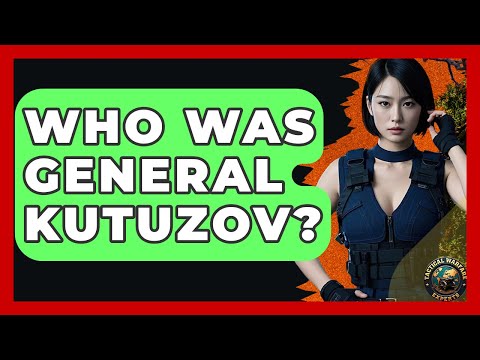 Who Was General Kutuzov? - Tactical Warfare Experts