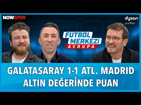 Galatasaray - Atletico Madrid Maç Sonu | Ersin Düzen, Uğur Karakullukçu, Veli Yiğit