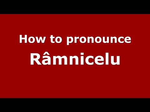 How to pronounce Râmnicelu