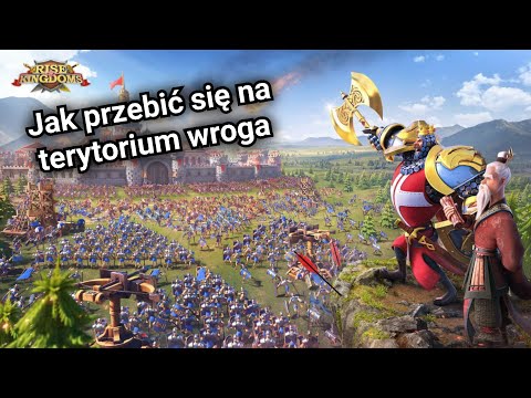 Jak przebić się na terytorium wroga w Rise of Kingdoms.