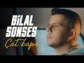 Bilal SONSES - Çat Kapı