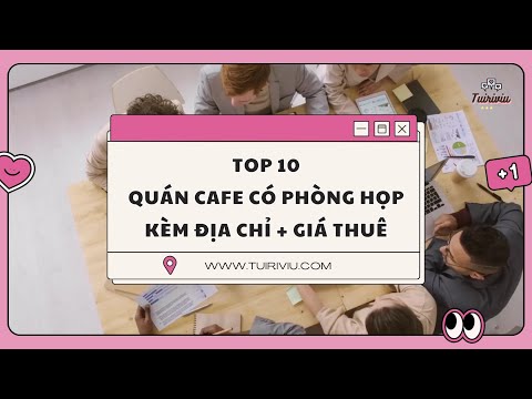 Revise os 10 melhores Quán Cafe Có Phòng Họp tại HCM - Chi tiết địa chỉ, giá thuê bạn cần lưu lại ngay!