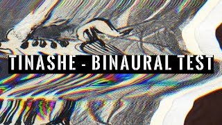 Tinashe - Binaural Test (Audio Only)