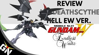 Review (Video): MG 1/100 Deathscythe Hell EW Ver
