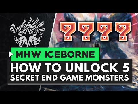 Monster Hunter World Iceborne | How to Unlock the 5 Secret End Game Monsters