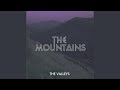 The Valleys by The Mountains