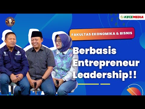 Fakultas Ekonomika & Bisnis, Berbasis Entrepreneur Leadership!! - Bincang Unesa Spesial Fakultas