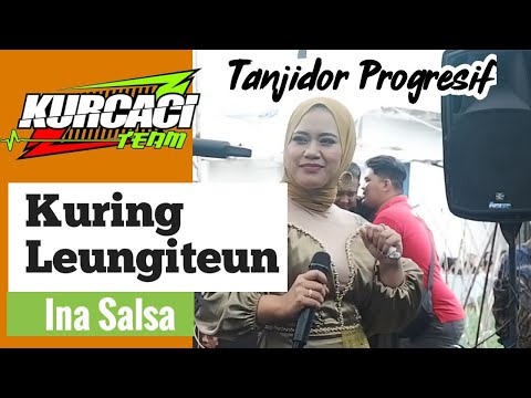 KURING LEUNGITEUN versi TANJI PROGRESIF feat INA SALSA