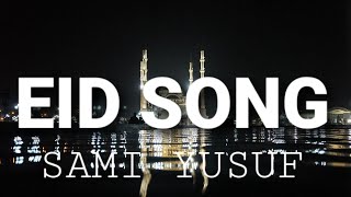 Sami Yusuf - Eid Song (Lyrics)