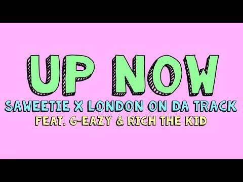 Video Up Now (Letra) de Saweetie g-eazy,rich-the-kid