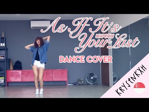 KRYSENKXH - BLACKPINK As If It's Your Last (마지막처럼) [Dance Cover]