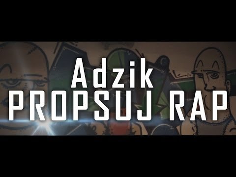 Adzik - PROPSUJ RAP (ONE SHOT)
