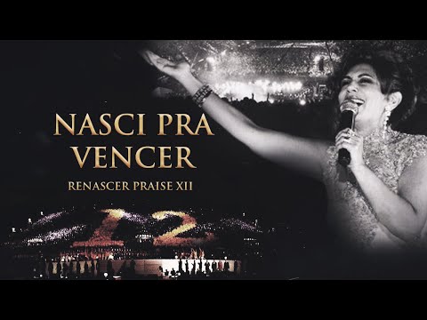 Renascer Praise 12 - Nasci Pra Vencer (Ao Vivo)