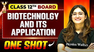 Biotechnology And Its Application One Shot | Biology | Class 12th Boards | Vijeta 2025