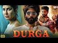 DURGA Full Action Movie ShahidKapoor Katrina Kaif Latest BollywoodLove Story Movie 2025