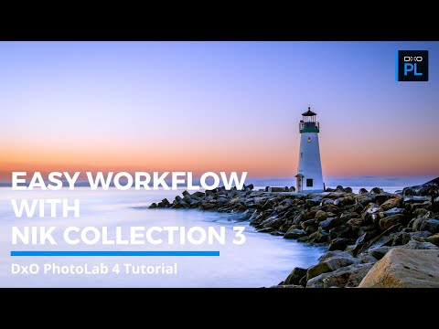 Easy and Efficient Workflow with DxO PhotoLab 4 and Nik Collection 3 by DxO