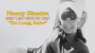Nancy Sinatra's Most Important Single — So Long, Babe. #NancySinatra