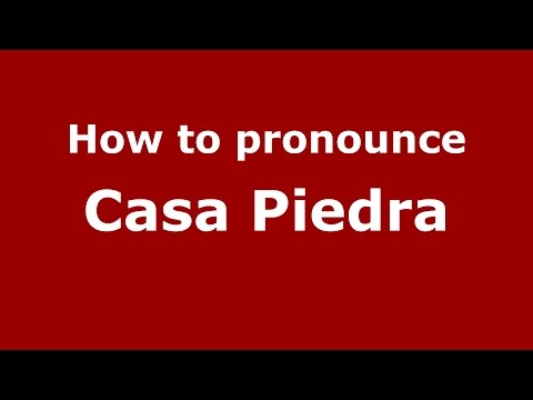 How to pronounce Casa Piedra (Colombian Spanish/Colombia) - PronounceNames.com