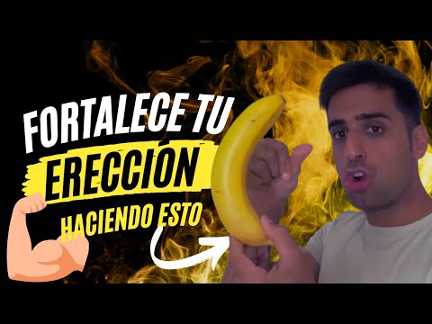 Como FORTALECER tu ERECCIÓN y Hacer que se te PARE cuando Quieras
