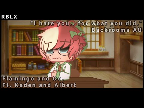 "I hate you.. for what you did." || Flamingo and Co. [Backrooms AU] || Ft. Kaden and Albert || RBLX