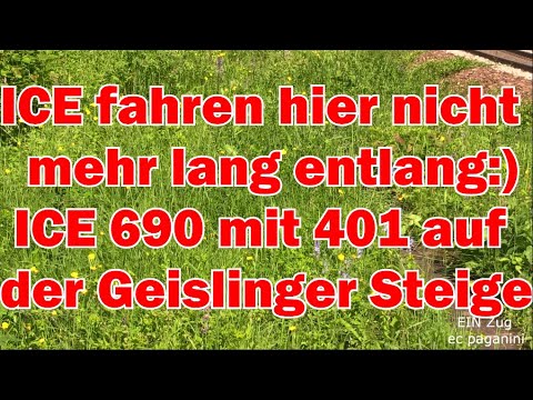 ICE fahren hier nicht mehr lang entlang! ICE 690 mit 401 auf der Geislinger Steige