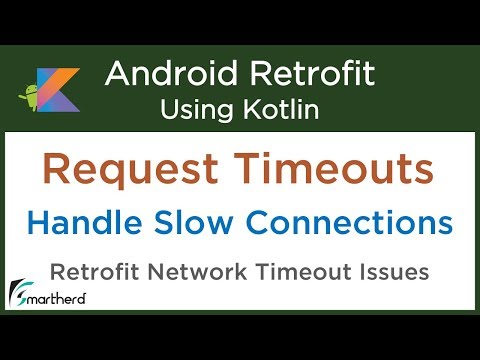 Retrofit Request Timeouts Handling slow network connections Retrofit Android Tutorials 6 2
