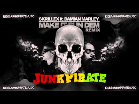 Skrillex ft. Damian Marley - Make it bun dem (Junk Pirate Remix)