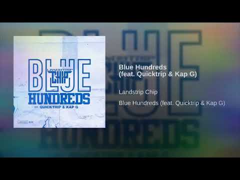 Quick trip ft Kap G - Blue Hundreds