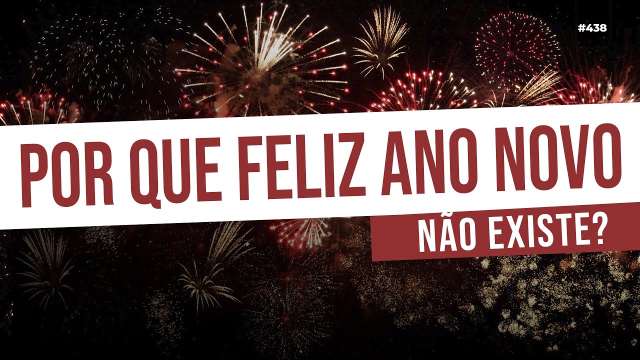 Por que feliz ano novo não existe? E o que fazer para realmente ter vida nova e feliz