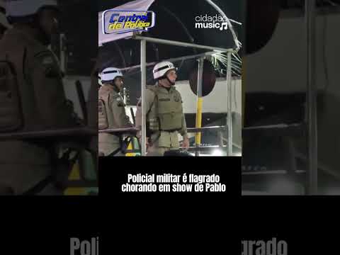 Sofrencia: Policial militar é flagrado chorando em show de Pablo